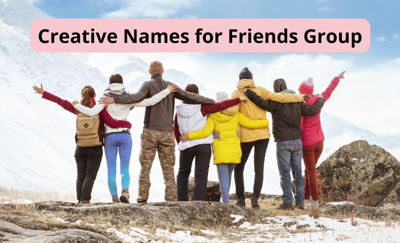 Creative Names for Friends Group