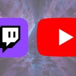 Twitch and YouTube