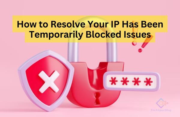 Your IP Has Been Temporarily Blocked