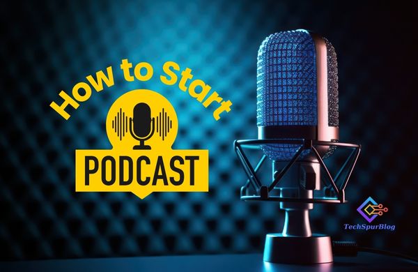 How to Start a Podcast