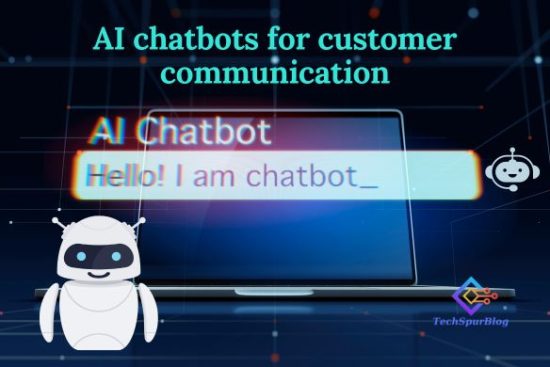 AI Chatbots for Customer Communication