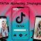 TikTok Marketing Strategies