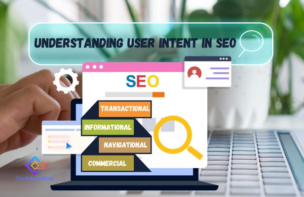 Understanding User Intent in SEO