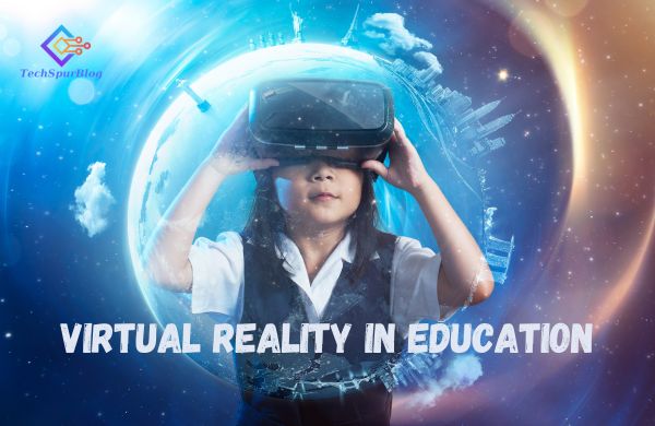 Virtual Reality in Education