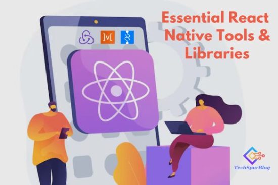 Essential React Native Tools & Libraries