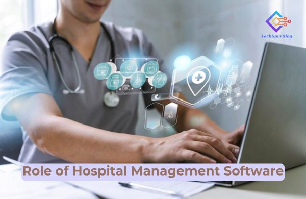 Role of Hospital Management Software