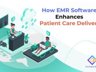 How EMR Software Enhances Patient Care Delivery