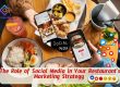 Role of Social Media in Your Restaurant’s Marketing Strategy