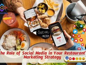 Role of Social Media in Your Restaurant’s Marketing Strategy