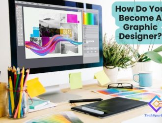 How Do You Become A Graphic Designer