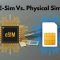 E-Sim Vs. Physical Sim